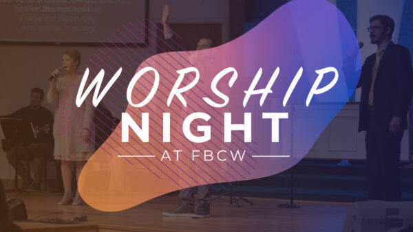 FBCW Worship Night Image